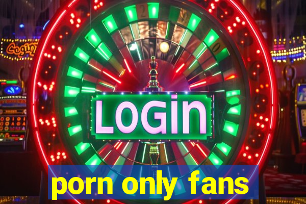 porn only fans