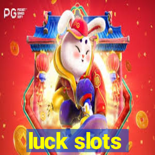 luck slots