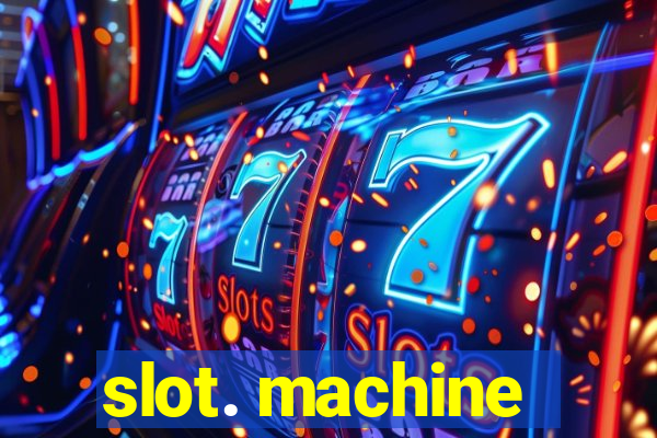 slot. machine