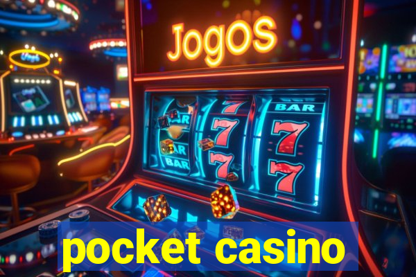 pocket casino