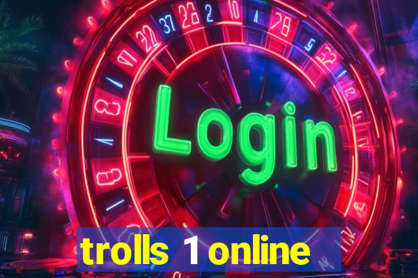 trolls 1 online