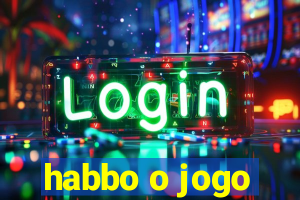 habbo o jogo