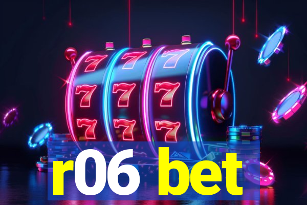 r06 bet