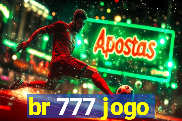 br 777 jogo