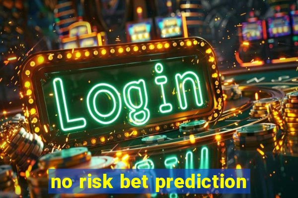 no risk bet prediction