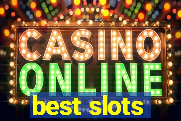 best slots