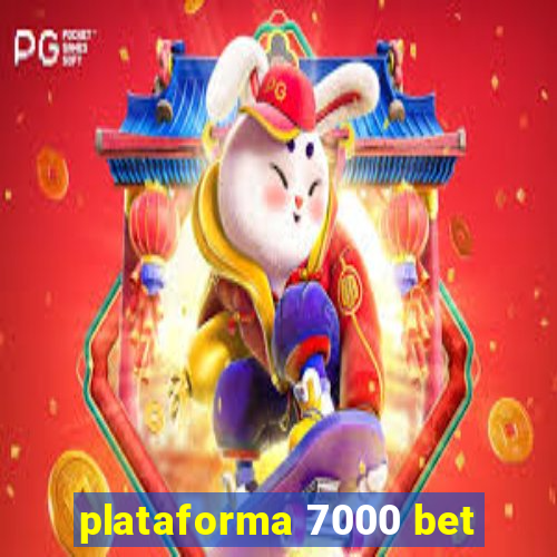 plataforma 7000 bet