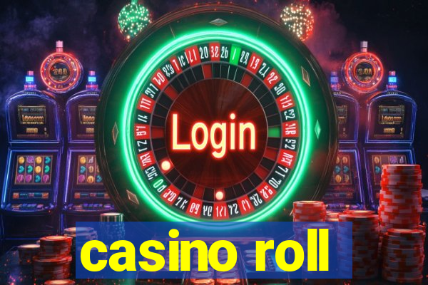 casino roll