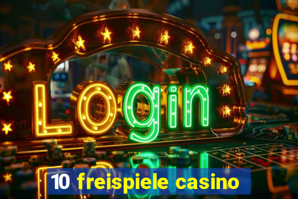 10 freispiele casino