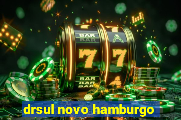 drsul novo hamburgo