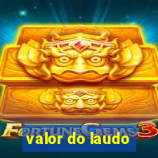 valor do laudo