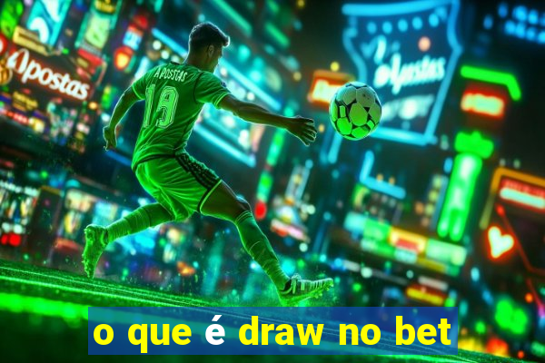 o que é draw no bet