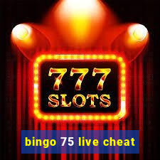 bingo 75 live cheat