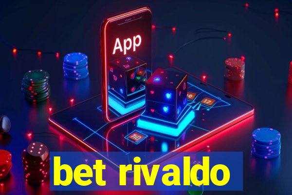 bet rivaldo