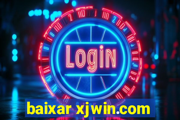 baixar xjwin.com