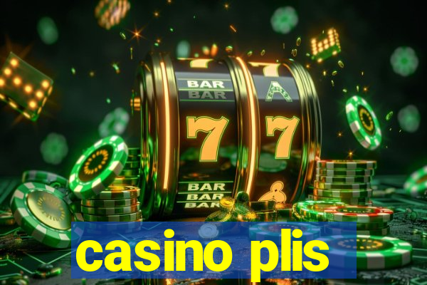 casino plis