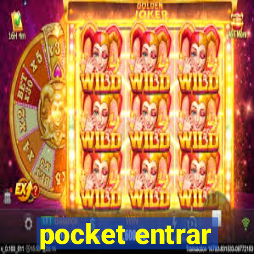 pocket entrar