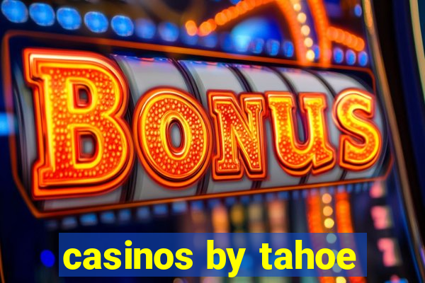 casinos by tahoe