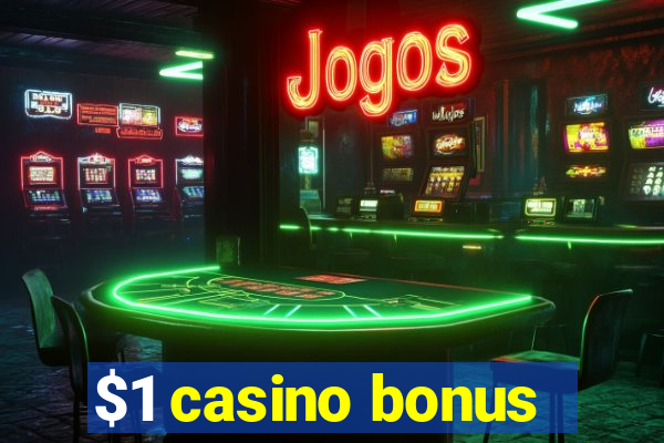 $1 casino bonus