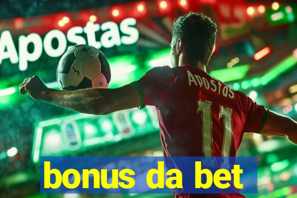 bonus da bet