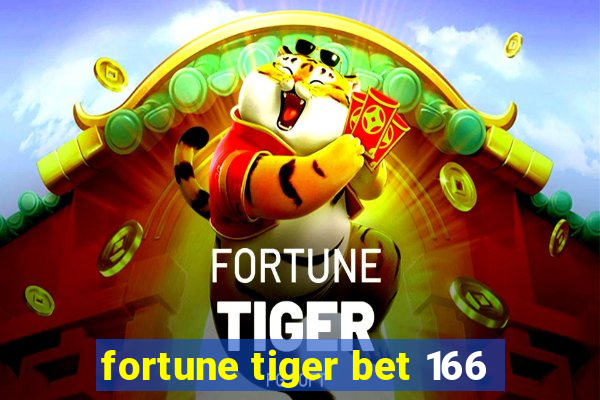 fortune tiger bet 166