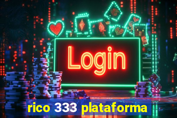 rico 333 plataforma