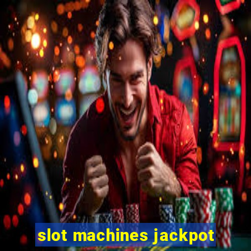 slot machines jackpot