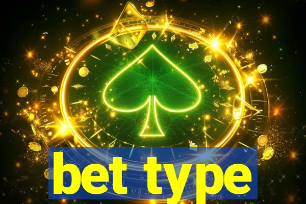 bet type