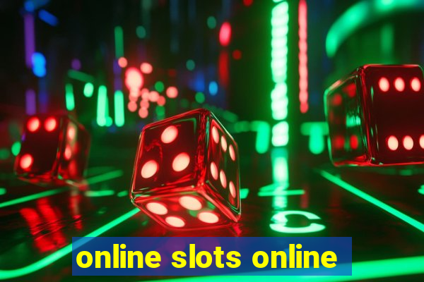 online slots online