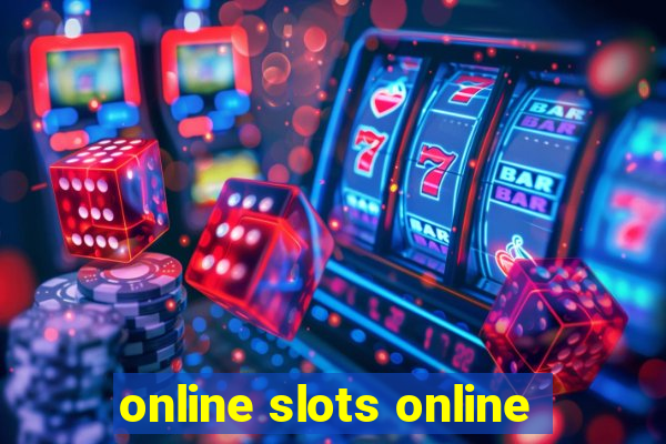 online slots online