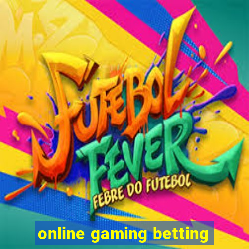 online gaming betting