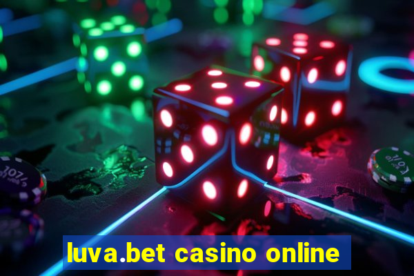 luva.bet casino online