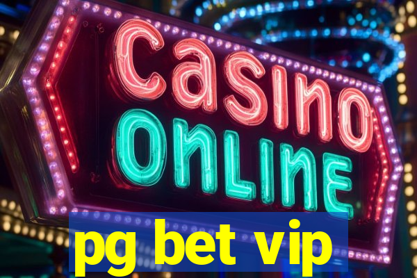 pg bet vip