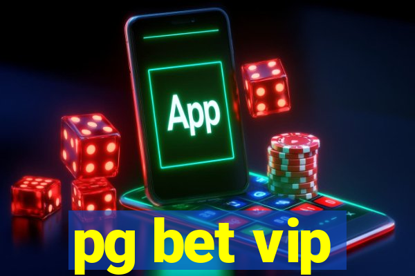 pg bet vip