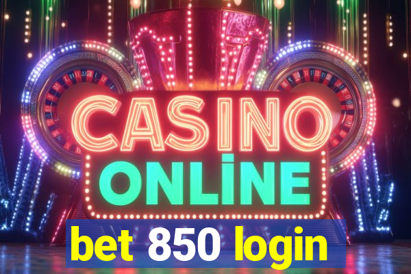 bet 850 login