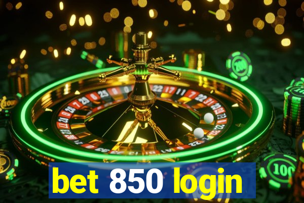 bet 850 login