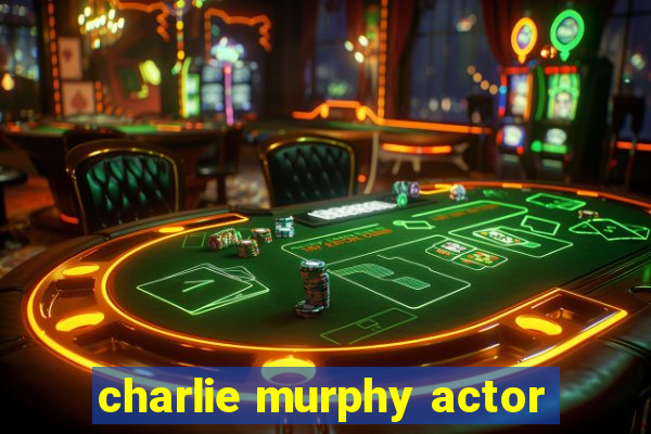 charlie murphy actor