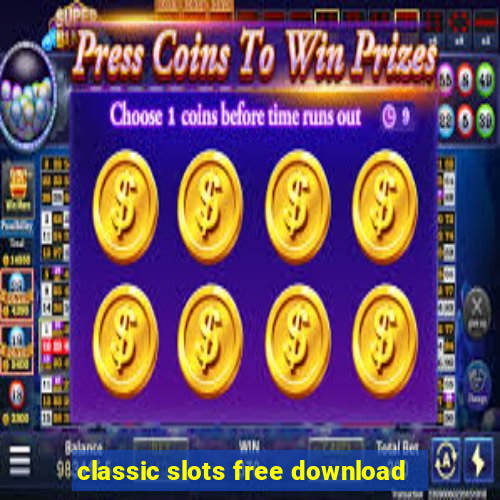 classic slots free download