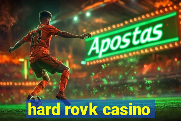 hard rovk casino