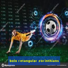 bolo retangular corinthians