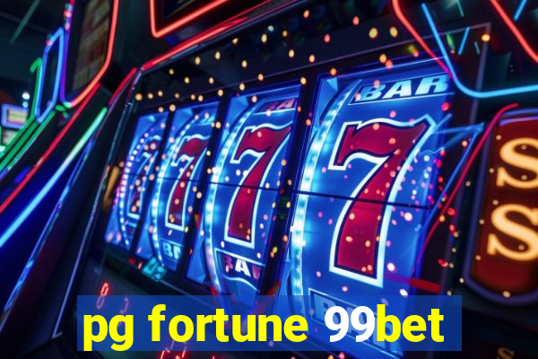 pg fortune 99bet