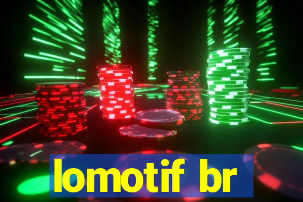 lomotif br