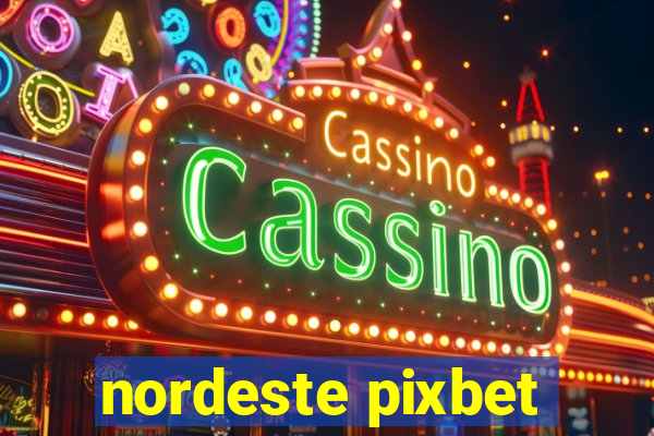 nordeste pixbet