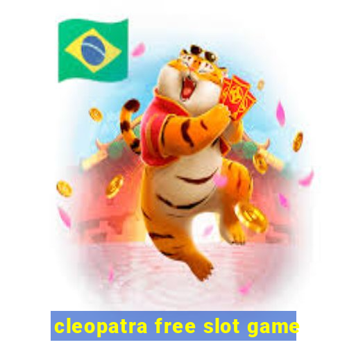 cleopatra free slot game