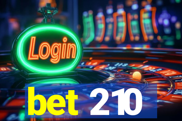 bet 210