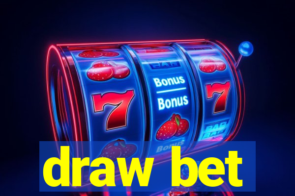 draw bet