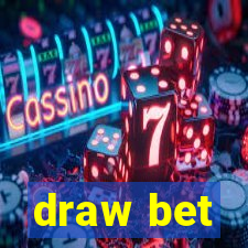 draw bet