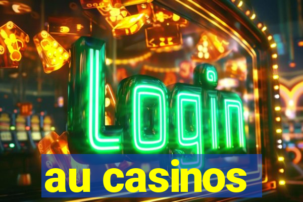 au casinos