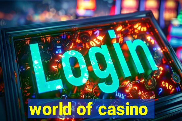 world of casino