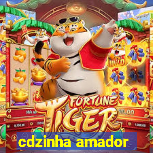 cdzinha amador